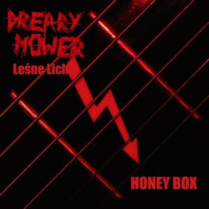 Dreary Mower : Honey Box